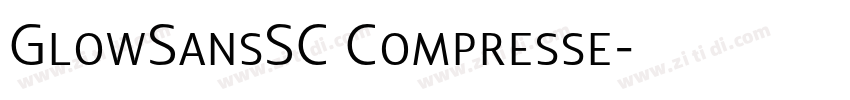 GlowSansSC Compresse字体转换 GlowSansSC Compresse字体转换